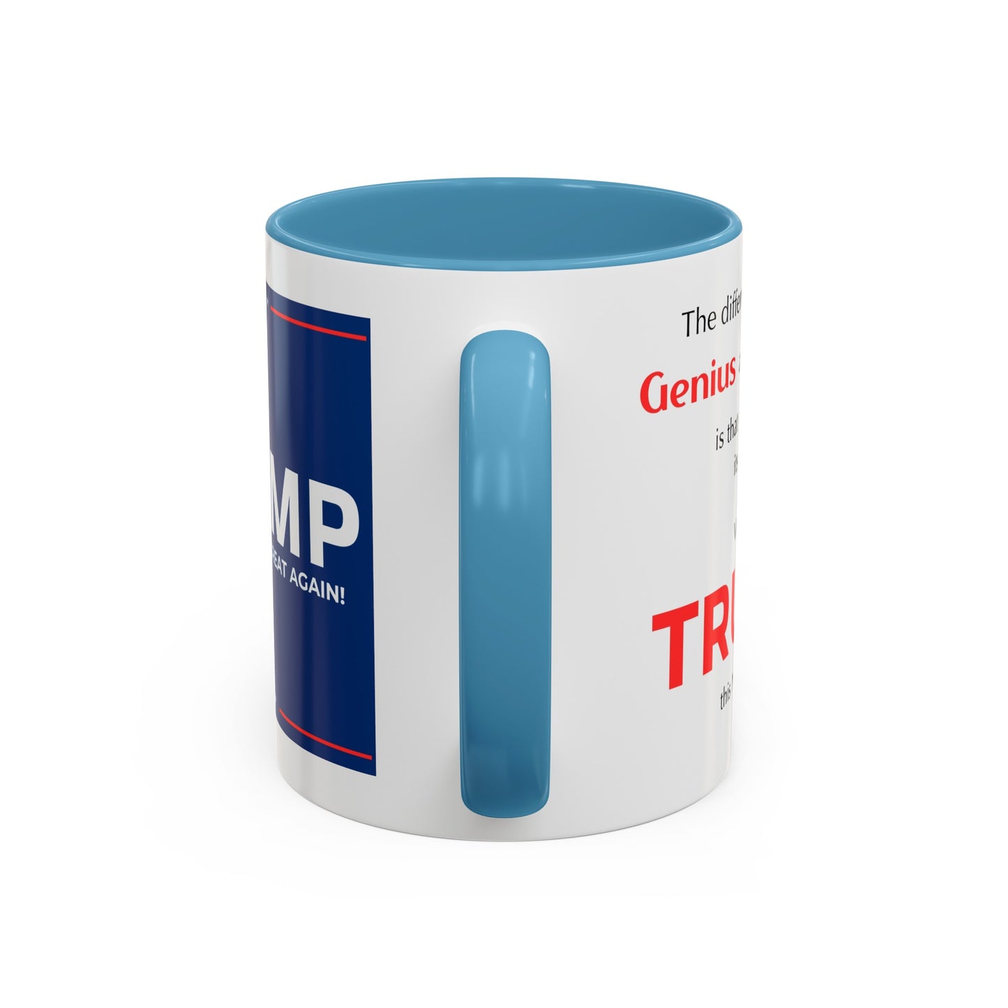 Trump The difference between Genius and Stupidity - Accent Coffee Mug (11, 15oz)