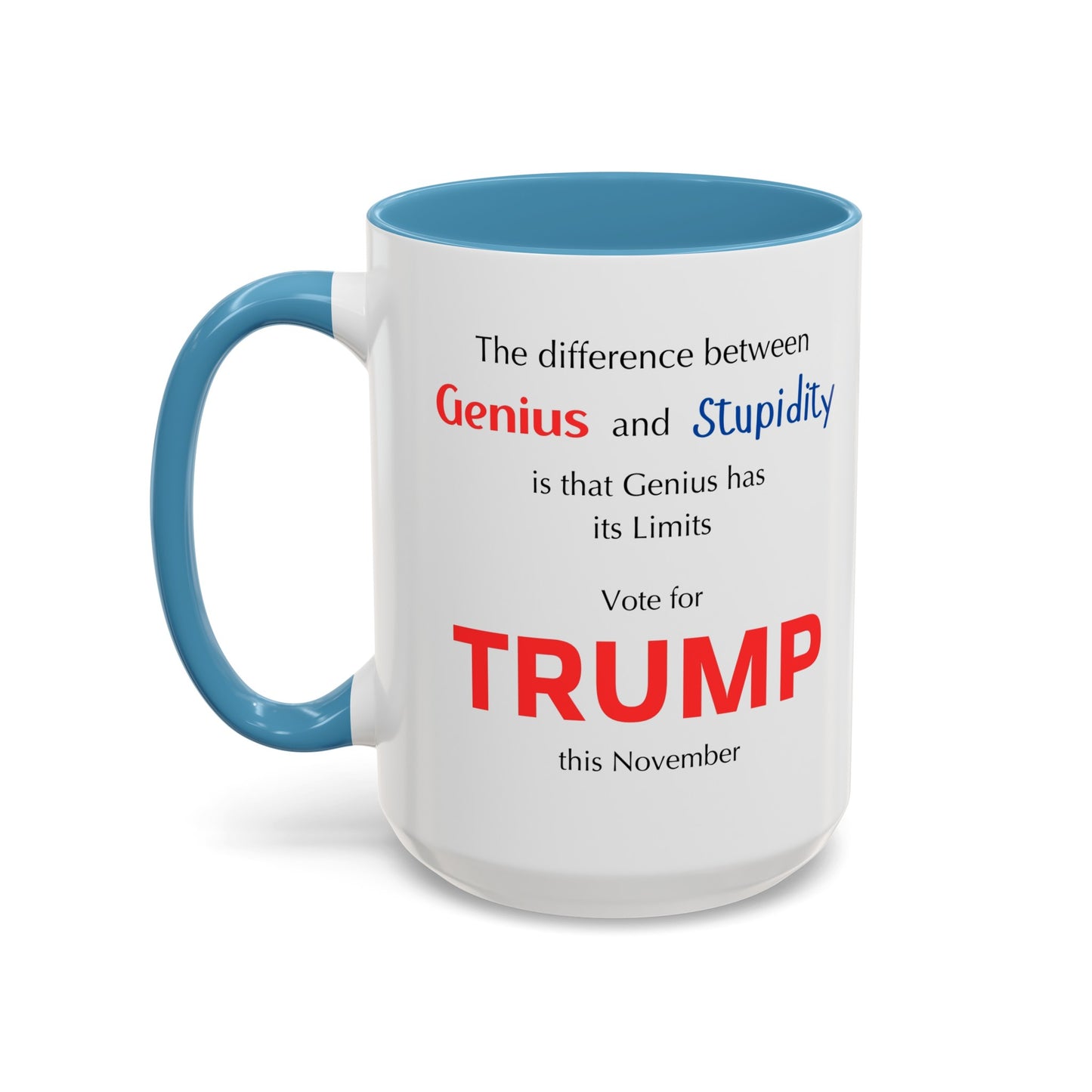 Trump The difference between Genius and Stupidity - Accent Coffee Mug (11, 15oz)