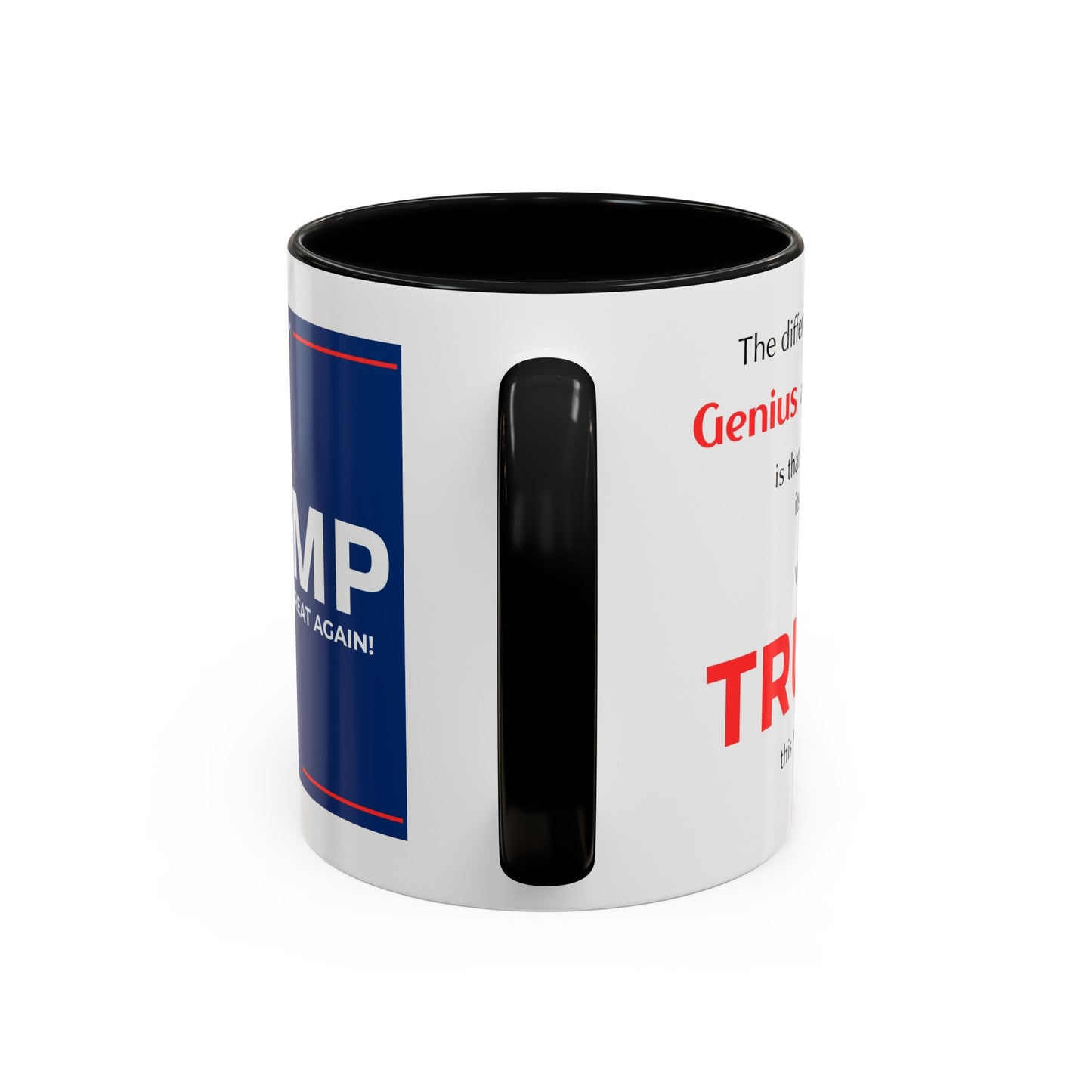 Trump The difference between Genius and Stupidity - Accent Coffee Mug (11, 15oz)