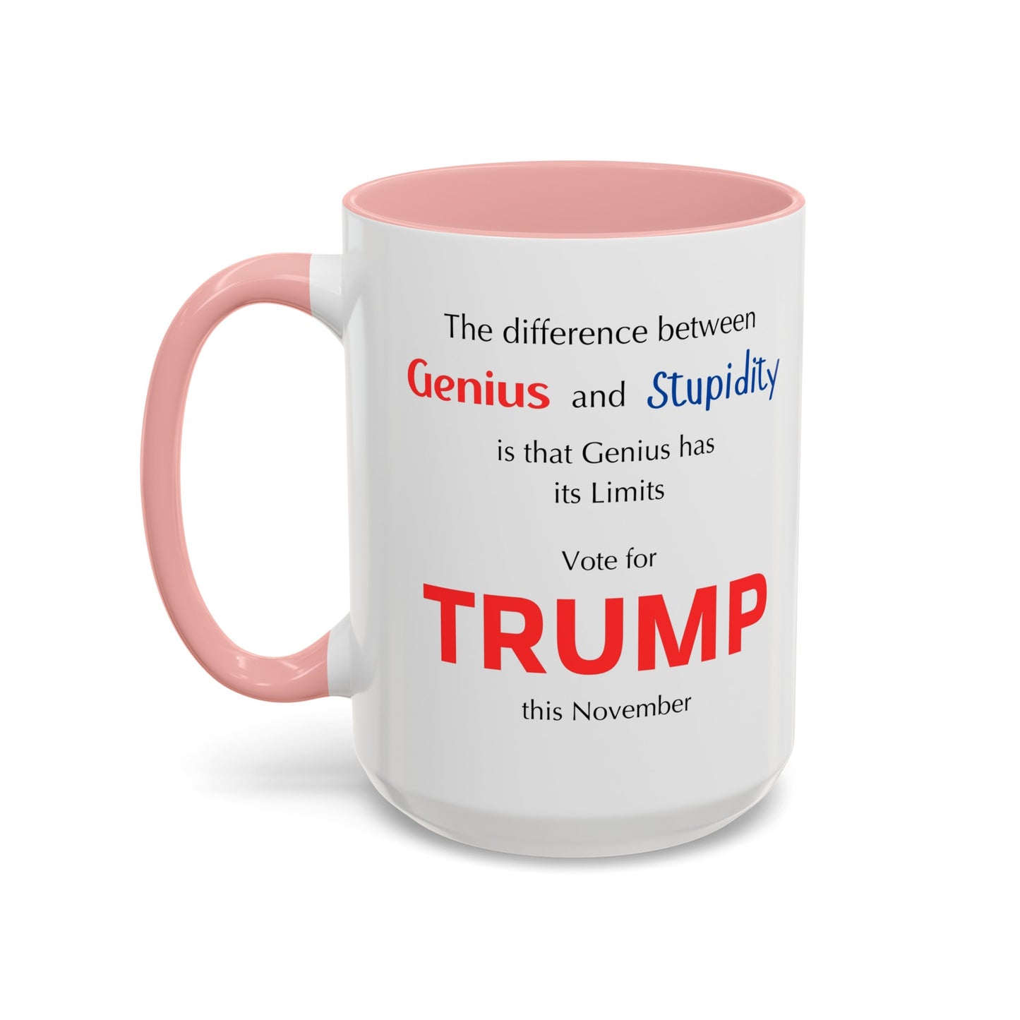 Trump The difference between Genius and Stupidity - Accent Coffee Mug (11, 15oz)