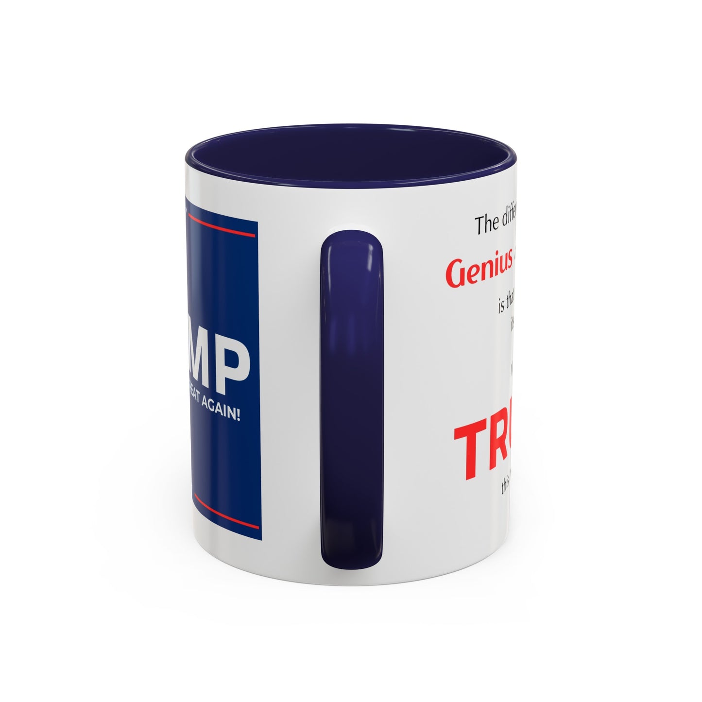 Trump The difference between Genius and Stupidity - Accent Coffee Mug (11, 15oz)