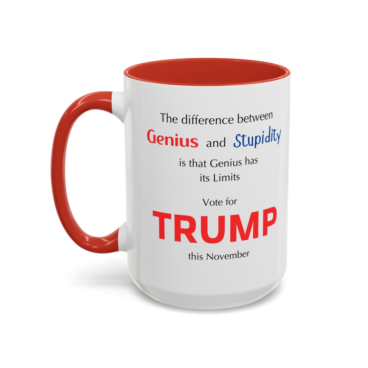 Trump The difference between Genius and Stupidity - Accent Coffee Mug (11, 15oz)