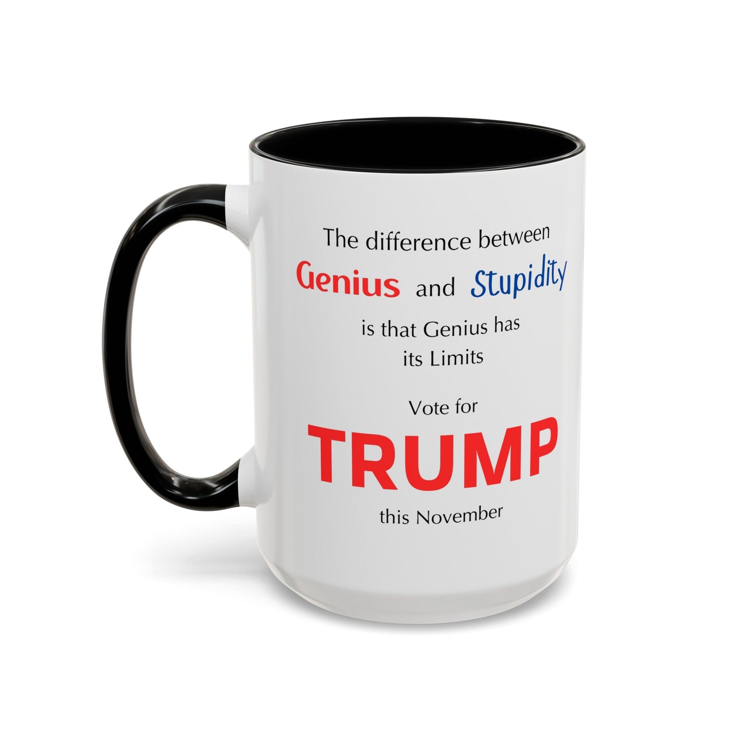 Trump The difference between Genius and Stupidity - Accent Coffee Mug (11, 15oz)